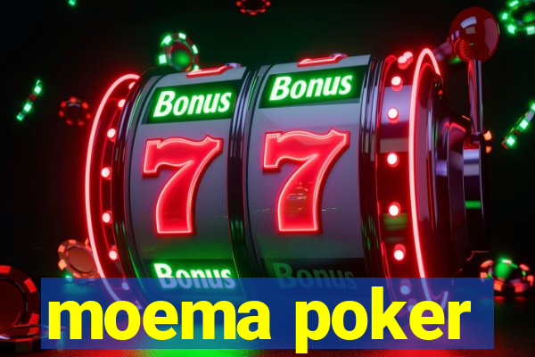 moema poker